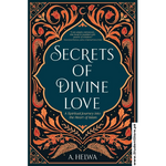 Load image into Gallery viewer, Secrets of Divine Love: A Spiritual Journey Into the Heart of Islam By A. Helwa
