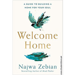 Load image into Gallery viewer, Welcome Home: A Guide to Building a Home for Your Soul By Najwa Zebian