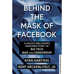 Load image into Gallery viewer, Behind The Mask Of Facebook by Kent Heckenlively and Ryan Hartwig
