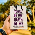 Load image into Gallery viewer, You’ll Be The Death Of Me by Karen M. McManus