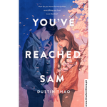 Load image into Gallery viewer, You’ve Reached Sam: A Novel by Dustin Thao