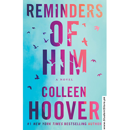 Reminders of Him: A Novel by Colleen Hoover