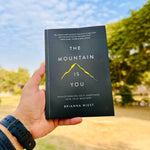 Load image into Gallery viewer, The Mountain Is You: Transforming Self-Sabotage Into Self-Mastery by Brianna Wiest