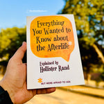 Load image into Gallery viewer, Everything You Wanted to Know about the Afterlife But Were Afraid to Ask by Hollister Rand