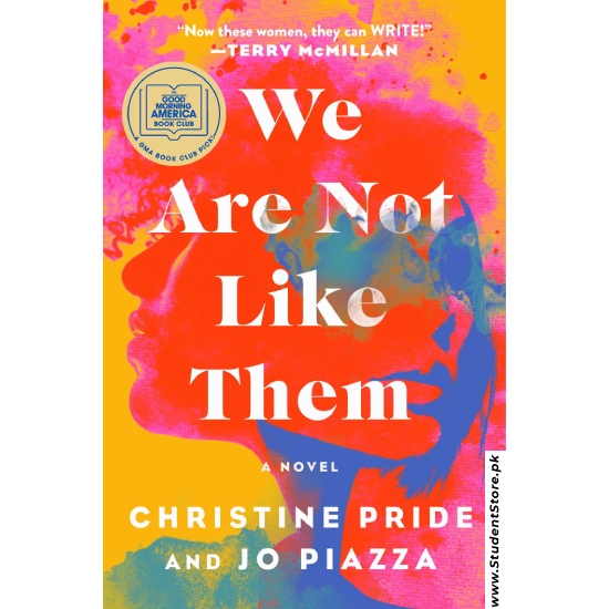 We Are Not Like Them by Christine Pride and Jo Piazza