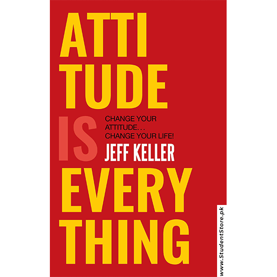 Attitude Is Everything By Jeff Keller