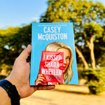 Load image into Gallery viewer, I Kissed Shara Wheeler by Casey McQuiston
