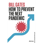 Load image into Gallery viewer, How to Prevent the Next Pandemic by Bill Gates