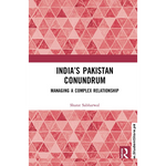 Load image into Gallery viewer, India’s Pakistan Conundrum: Managing a Complex Relationship by Sharat Sabharwal