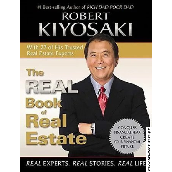 The Real Book of Real Estate: Real Experts. Real Stories. Real Life by Robert Kiyosaki