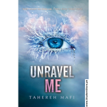 Load image into Gallery viewer, Unravel Me by Tahereh Mafi