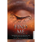 Load image into Gallery viewer, Find Me by Tahereh Mafi