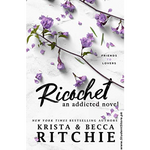 Load image into Gallery viewer, Ricochet: an Addicted Novel by Krista Ritchie, Becca Ritchie