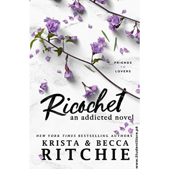 Ricochet: an Addicted Novel by Krista Ritchie, Becca Ritchie