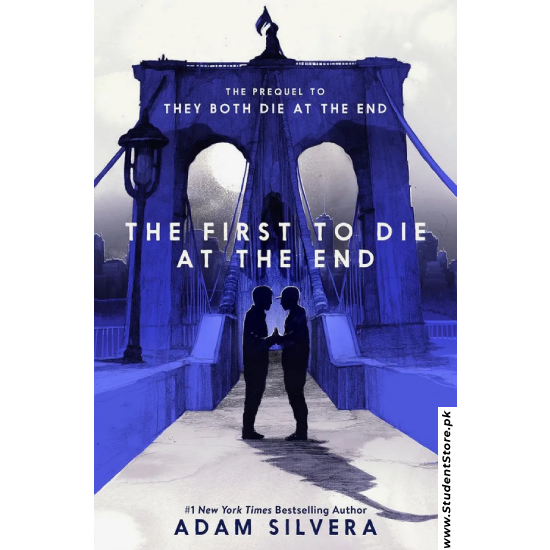 The First to Die at the End by Adam Silvera