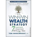 Load image into Gallery viewer, The Win-Win Wealth Strategy: 7 Investments the Government Will Pay You to Make by Tom Wheelwright