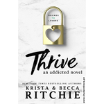 Load image into Gallery viewer, Thrive: an Addicted Novel by Krista Ritchie, Becca Ritchie