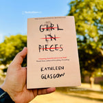 Load image into Gallery viewer, Girl in Pieces by Kathleen Glasgow