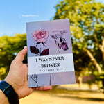 Load image into Gallery viewer, I Was Never Broken by Moonsoulchild
