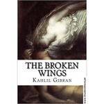 Load image into Gallery viewer, The Broken Wings by Kahlil Gibran