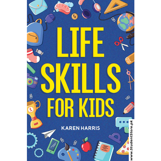 Life Skills for Kids by Karen Harris