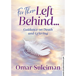 Load image into Gallery viewer, For Those Left Behind: Guidance on Death and Grieving by Omar Suleiman