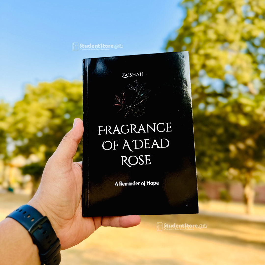 Fragrance Of A Dead Rose: A Reminder of Hope by Zaishah