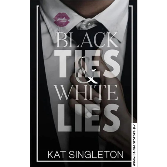 Black Ties and White Lies by Kat Singleton