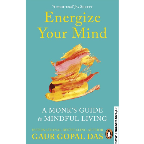 Energize your Mind by Gaur Gopal Das
