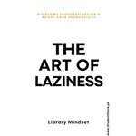 Load image into Gallery viewer, The Art of Laziness by Library Mindset
