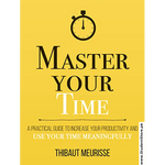 Load image into Gallery viewer, Master Your Time by Thibaut Meurisse
