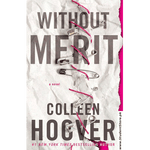 Load image into Gallery viewer, Without Merit By Colleen Hoover
