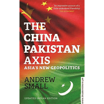 Load image into Gallery viewer, The China Pakistan Axis By Andrew Small