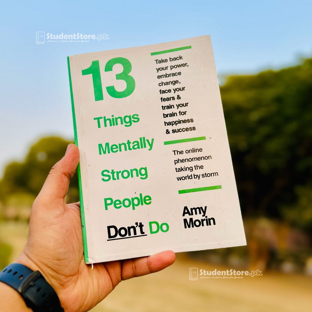 13 Things Mentally Strong People Don’t Do By Amy Morin