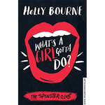 Load image into Gallery viewer, What’s A Girl Gotta Do? Holly Bourne