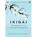 Load image into Gallery viewer, IKIGAI: The Japanese Secret To A Long And Happy Life by Albert Liebermann And Hector Garcia