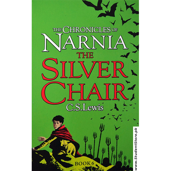 The Chronicles Of Narnia – The Silver Chair by C.S Lewis