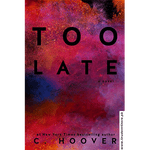 Load image into Gallery viewer, Too Late By Colleen Hoover
