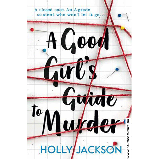 A Good Girl’s Guide To Murder By Holly Jackson