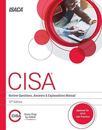 CISA Review Questions Answers Explanations Manual 12th Edition