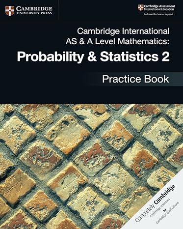 Cambridge AS &#038; A Level Math Probability &#038; Statistics 2 Practice Book