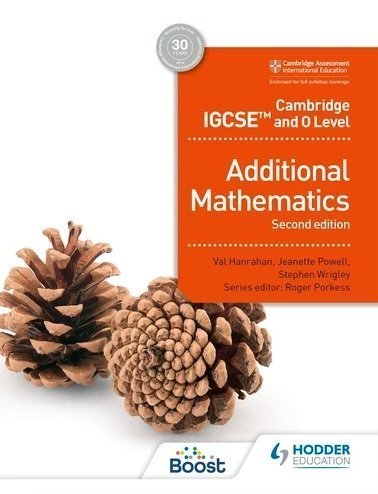 Cambridge IGCSE &#038; O Level Additional Mathematics 2nd Edition Hodder