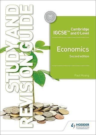 Cambridge IGCSE and O Level Economics Study &#038; Revision Guide Hodder