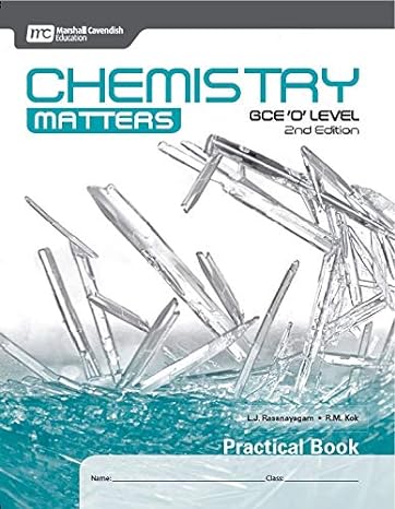 Chemistry Matters GCE O Level Practical Book 2nd Edition