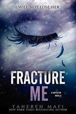 Load image into Gallery viewer, Fracture Me by Tahereh Mafi
