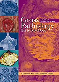 Gross Pathology Handbook A Guide to Descriptive Terms