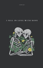 Load image into Gallery viewer, I Fell in Love with Hope
