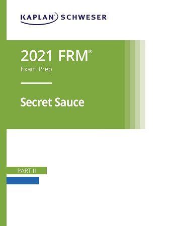 Kaplan Schweser FRM Part 2 2021 Secret Sauce