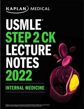 Kaplan USMLE Step 2 CK Lecture Notes 2022 Internal Medicine