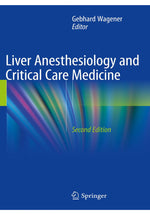 Load image into Gallery viewer, Liver Anesthesiology and Critical Care Medicine 2nd Ed
